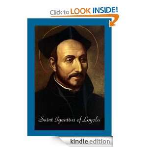 Saint Ignatius of Loyola Imitator of Christ, 1494 to 1555 John 