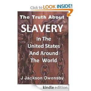 The Truth About Slavery in the United States and Around the World: J 