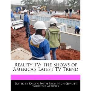  Reality TV The Shows of Americas Latest TV Trend 