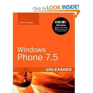  Windows Phone 7.5 Unleashed [Paperback]: Daniel Vaughan 
