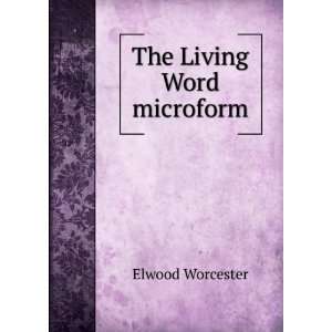  The Living Word microform: Elwood Worcester: Books