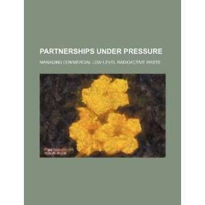  Partnerships under pressure managing commercial low level 