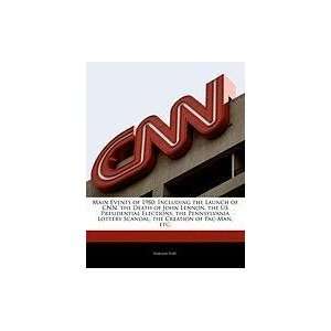 Main Events of 1980: Including the Launch of CNN, the Death of John 