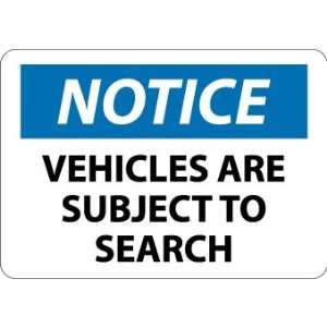 N360PB   Notice, Vehicles Are Subject To Search, 10 X 14, Pressure 