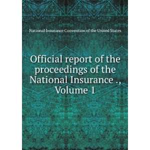   Volume 1 National Insurance Convention of the United States Books