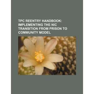  TPC reentry handbook: implementing the NIC Transition from 