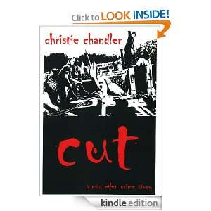 Cut (Max Eden Crime Stories) Christie Chandler  Kindle 
