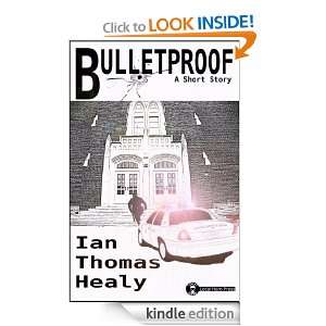 Bulletproof (The Harry Blaine Stories) Ian Thomas Healy  
