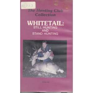  Whitetail: Still Standing Hunting and Stand Hunting [VHS 