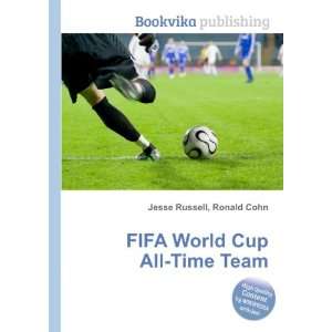  FIFA World Cup All Time Team Ronald Cohn Jesse Russell 
