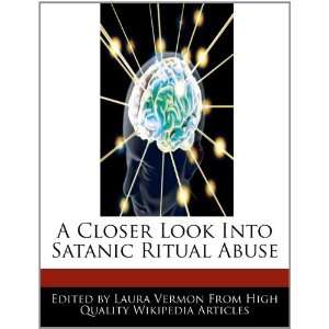   Look Into Satanic Ritual Abuse (9781276231206) Laura Vermon Books