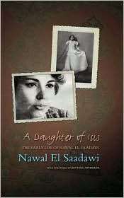 Daughter of Isis The Autobiography of Nawal el Saadawi, 2nd Ed 