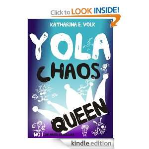 YOLA die Chaos Queen #1 (German Edition): Katharina E. Volk:  