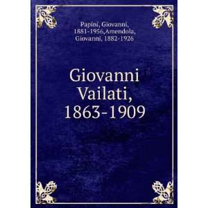   1909 Giovanni, 1881 1956,Amendola, Giovanni, 1882 1926 Papini Books