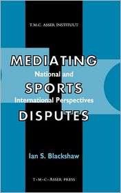Mediating Sports Disputes National and International Perspectives 