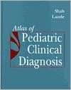 BARNES & NOBLE  Atlas of Pediatric Clinical Diagnosis by Binita R 