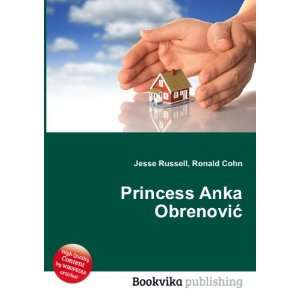    Princess Anka ObrenoviÄ? Ronald Cohn Jesse Russell Books