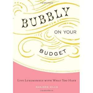  Bubbly on Your Budget Live Luxuriously with What You Have 