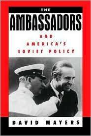 The Ambassadors and Americas Soviet Policy, (0195115767), David 