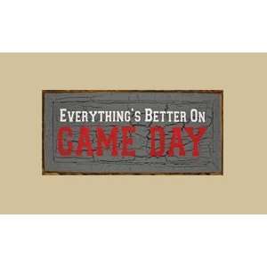  SaltBox Gifts I818EBO Everythings Better On Game Day Sign 