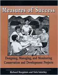 Measures of Success Designing, Managing, and Monitoring Conservation 