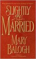  & NOBLE  Slightly Married (Bedwyn Family Series) by Mary Balogh 
