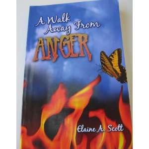  A Walk Away From Anger by Elaine A. Scott   Paperback 