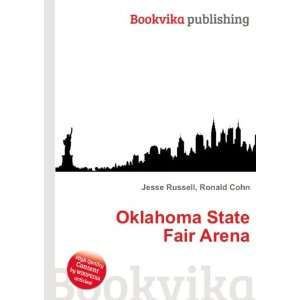    Oklahoma State Fair Arena Ronald Cohn Jesse Russell Books