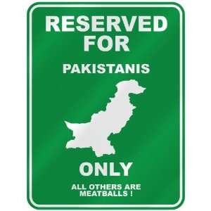  RESERVED FOR  PAKISTANI ONLY  PARKING SIGN COUNTRY 