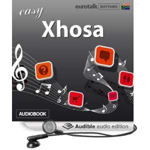  Rhythms Easy Xhosa (Audible Audio Edition) EuroTalk Ltd 