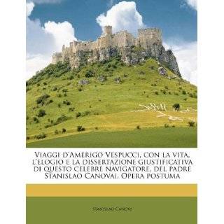 Viaggi dAmerigo Vespucci, con la vita, lelogio e la dissertazione 
