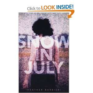  Snow in July [Paperback] Heather Barbieri Books