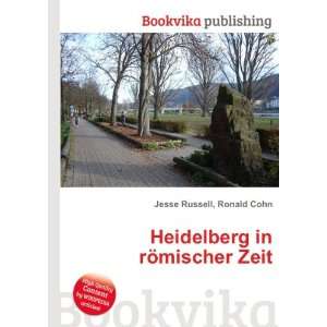  Heidelberg in rÃ¶mischer Zeit Ronald Cohn Jesse Russell 