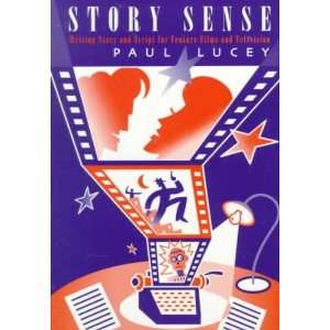Story Sense A Screenwriters Guide for Film and Television[ STORY 