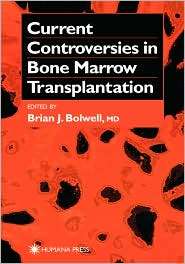 Current Controversies in Bone Marrow Transplantation, (0896037827 