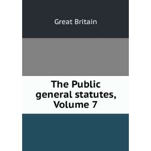    The Public general statutes, Volume 7: Great Britain: Books
