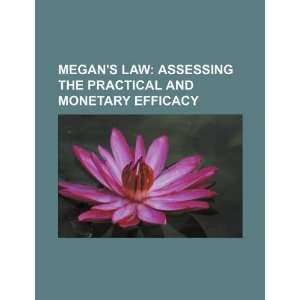  Megans Law: assessing the practical and monetary efficacy 