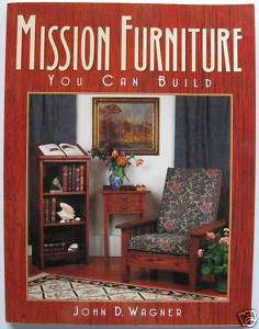 Mission Furniture You Can Build by John D. Wagner Nice  