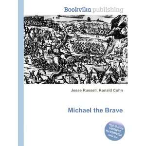  Michael the Brave Ronald Cohn Jesse Russell Books