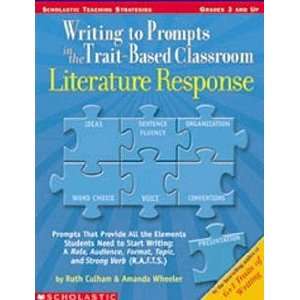  Scholastic Writing to Prompts in the Trait Based Classroom 