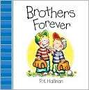 Brothers Forever P. K. Hallinan