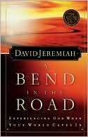 Bend in the Road Finding David Jeremiah