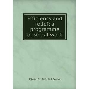  Efficiency and relief; a programme of social work Edward 