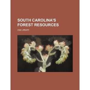  South Carolinas forest resources: 2000 update 