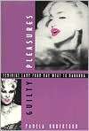 Guilty Pleasures Feminist Camp from Mae West to Madonna, (0822317486 