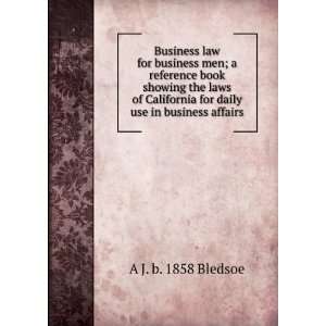   daily use in business affairs A J. b. 1858 Bledsoe  Books