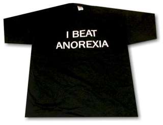 BEAT ANOREXIA Funny Shirt XXXXXL 5X Great Gift NEW T  