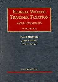Federal Wealth Transfer Taxation Cases & Materials, (1587783835 