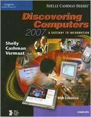 Discovering Computers 2007 A Gateway to Information, Complete 