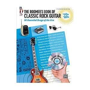  The Boomers Book of Classic Rock Guitar: 70s   80s 